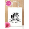 Bolsa con mensaje " Sin Ti"